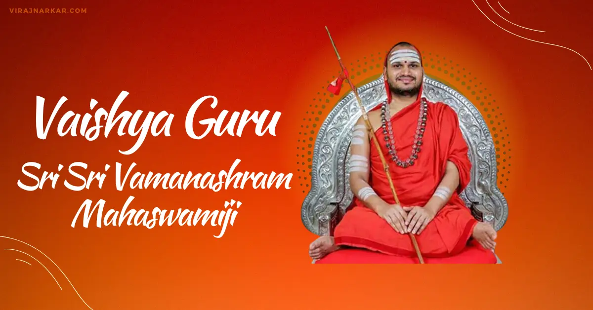 Vaishya Kul Guru Sri Sri Vamanashram Swamiji
